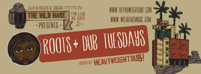 Roots & Dub Tuesday hosted by HEAVYWEIGHTDUB!